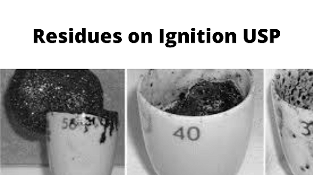 Residues on Ignition USP and includes Ash EP, Sulphated Ash EP