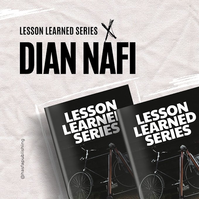 Lesson Learned Series by Dian Nafi
