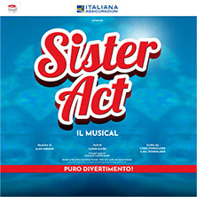 "SISTER ACT" REGIA DI CHIARA NOSCHESE