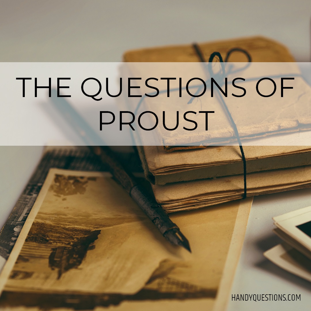 The Questions from Proust Questionnaire