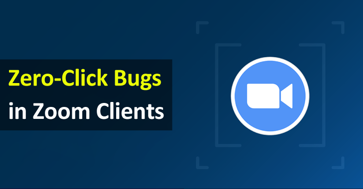 Google Details Two Zero-Click Bugs in Zoom Clients That Let Attackers Execute Malicious Code