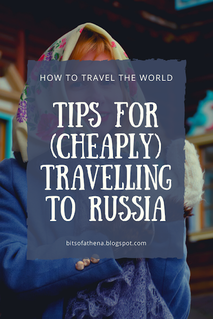 Text: How to travel the world. Tips for (cheaply) travelling to Russia. Words are overlayed over a woman wearing traditional Russian clothing.