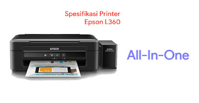 Spesifikasi Printer Epson L360 Spesifikasi Printer Epson L360