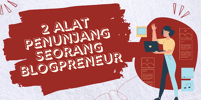 alat-penunjang-blogpreneur