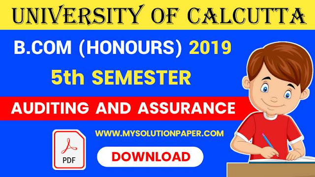 Download CU B.COM Fifth Semester Auditing and Assurance (Honours) 2019 Question Paper