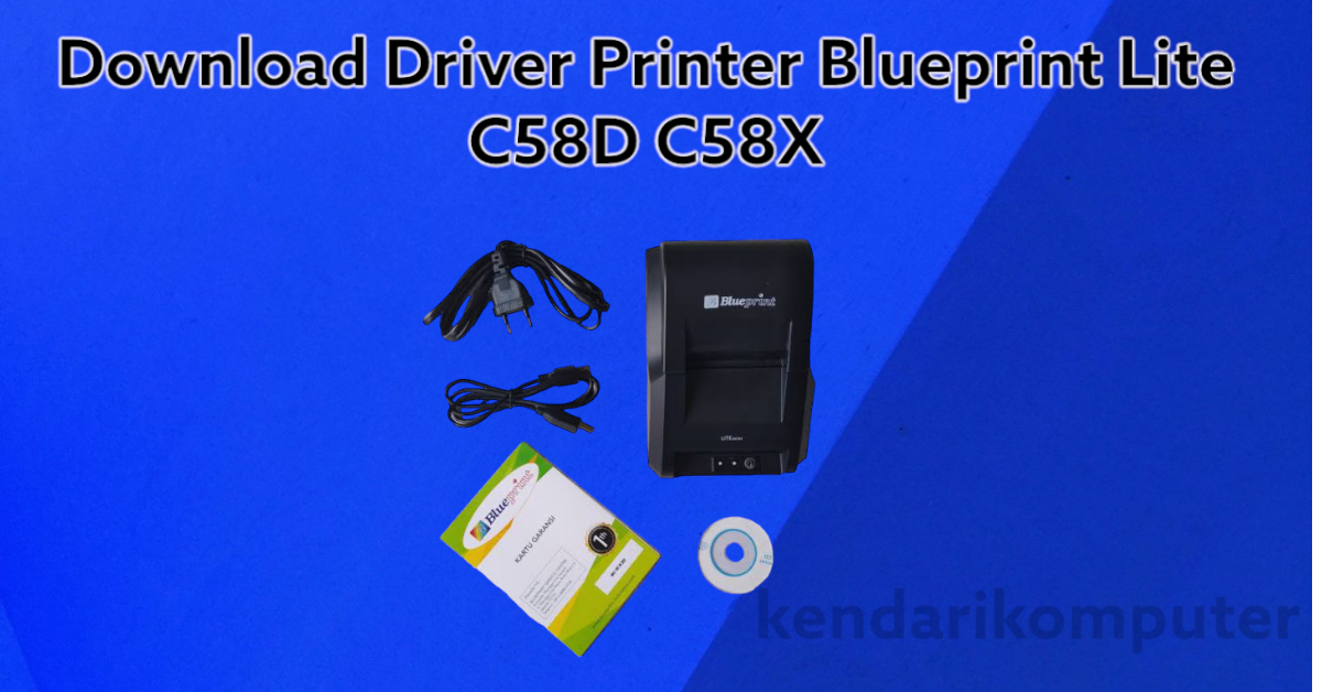Download Driver Printer Thermal Blueprint 58D/58X Lite