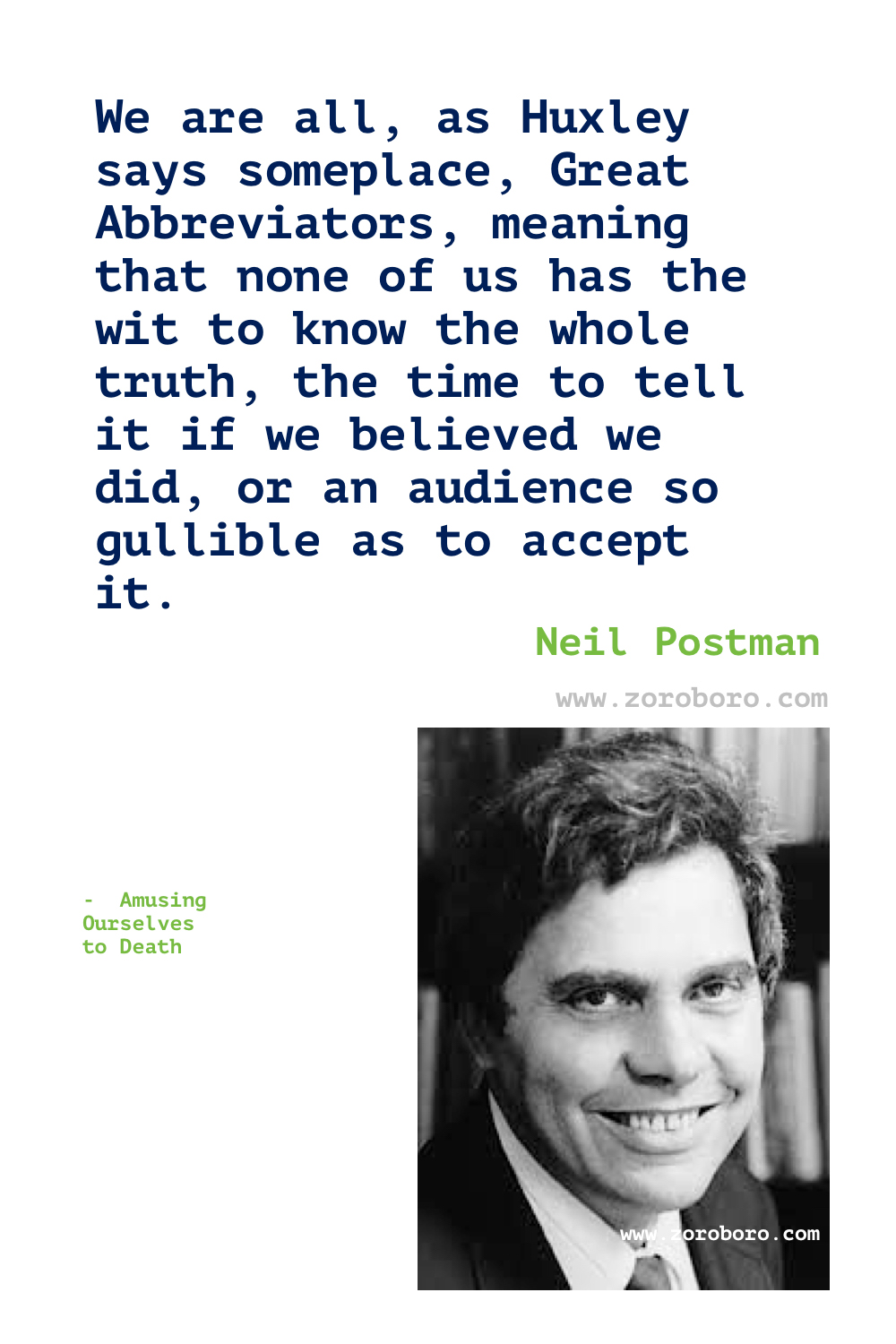 Neil Postman Quotes. Neil Postman Amusing Ourselves to Death Quotes. Neil Postman On Media, Technology, Communication & Education. Neil Postman Quotes. Neil Postman Technopoly. The End of Education.