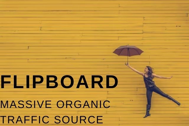 How To Use Flipboard To Generate Massive Organic Traffic For Your Blogger Website