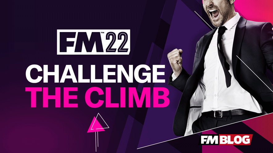 FM22 Challenge - The Climb