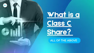 What is a Class C Share?