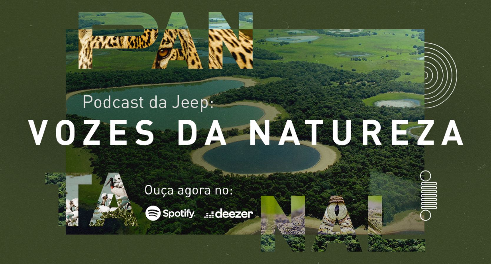  Jeep® lança podcast sobre Pantanal com o ativista Lawrence Wahba