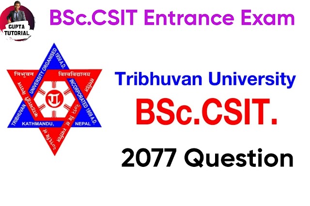 BSc.CSIT 2077 Entrance Exam Question