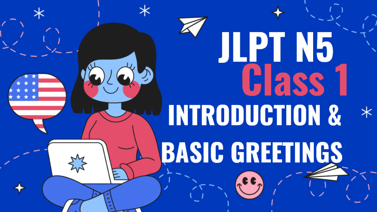 JLPT N5 Class 1: Introduction & Basic Vocabulary