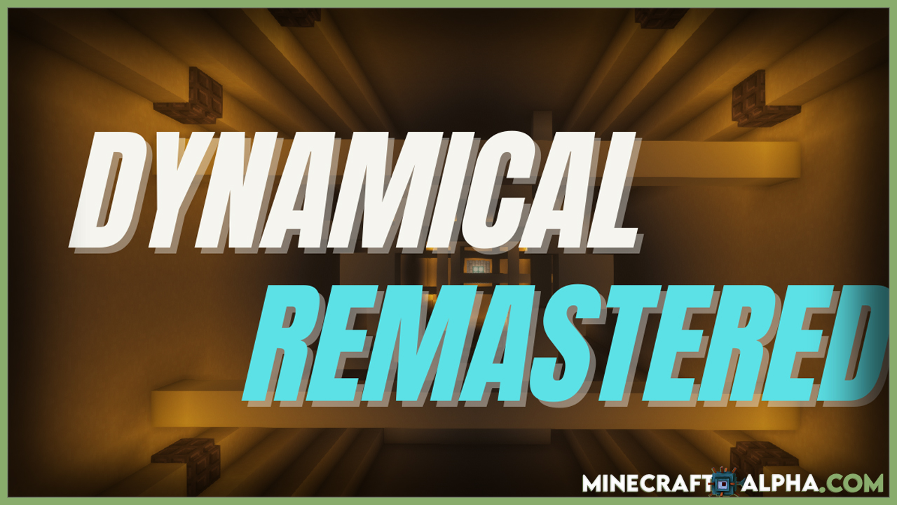 Dynamical Remastered Map 1.18.1