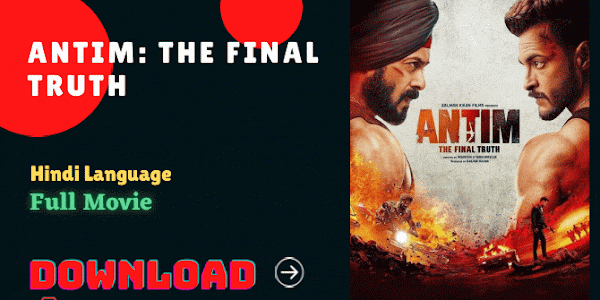 Antim: The Final Truth Salman Khan Full Movie HDRip 1080p Download Links