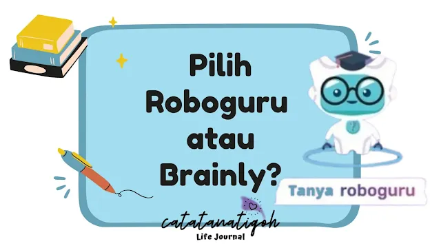 pilih roboguru atau brainly