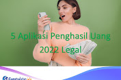 5 Aplikasi Penghasil Uang 2022 Legal 