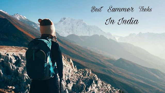 Best Summer Trekking Places In India 2022