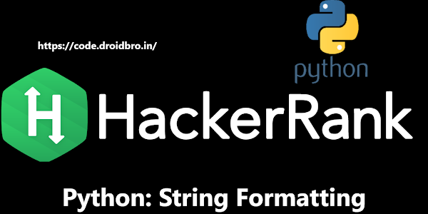 String Formatting Python Hackerrank solution