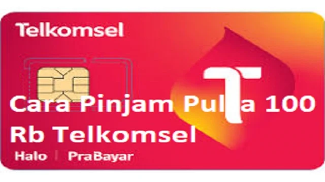 Cara Pinjam Pulsa 100 Rb Telkomsel