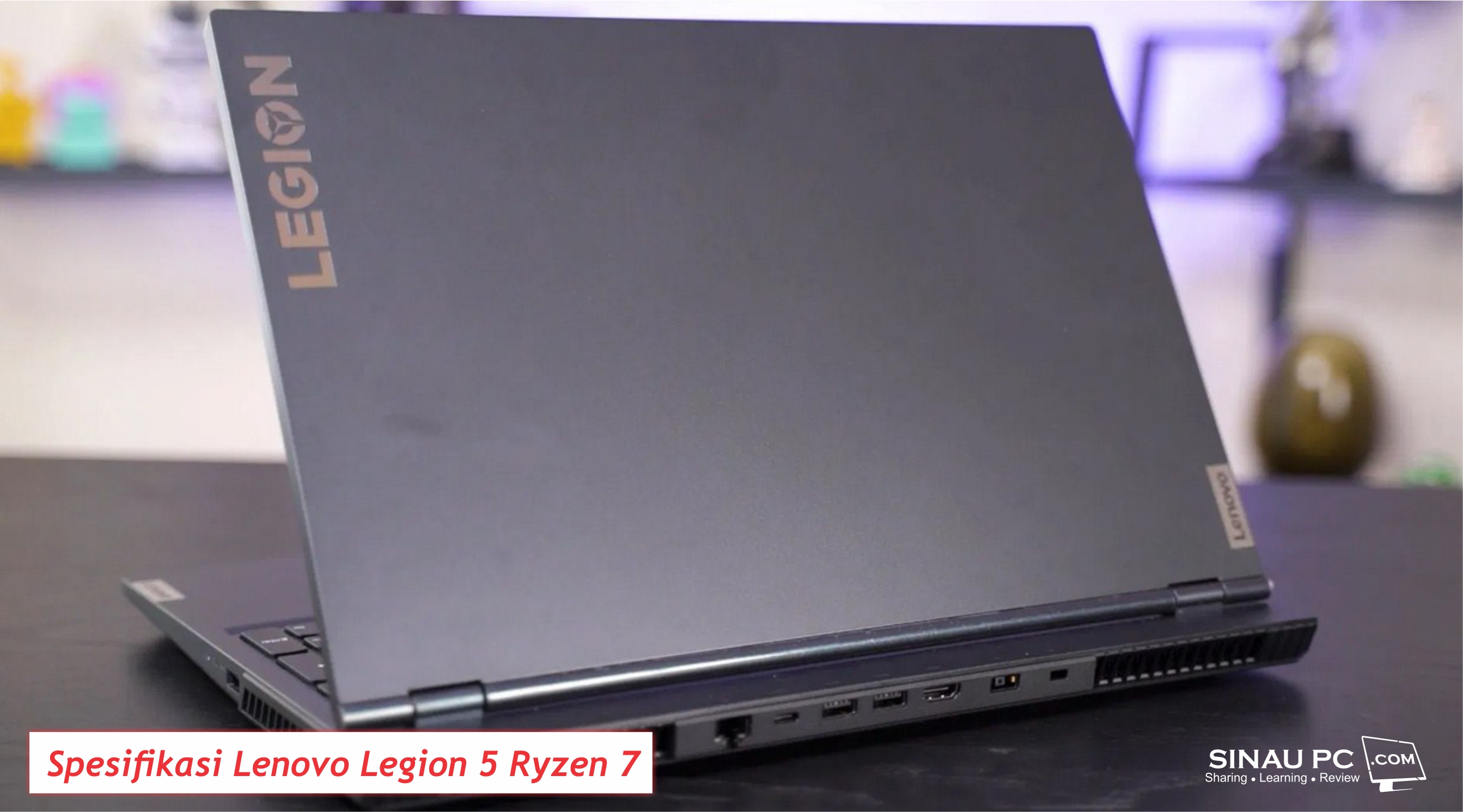 Daftar Harga Laptop Lenovo Legion 5 Sampai Legion 7 Terlengkap