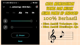 Cara Mudah Memisahkan Vokal Dan Musik Di HP Android