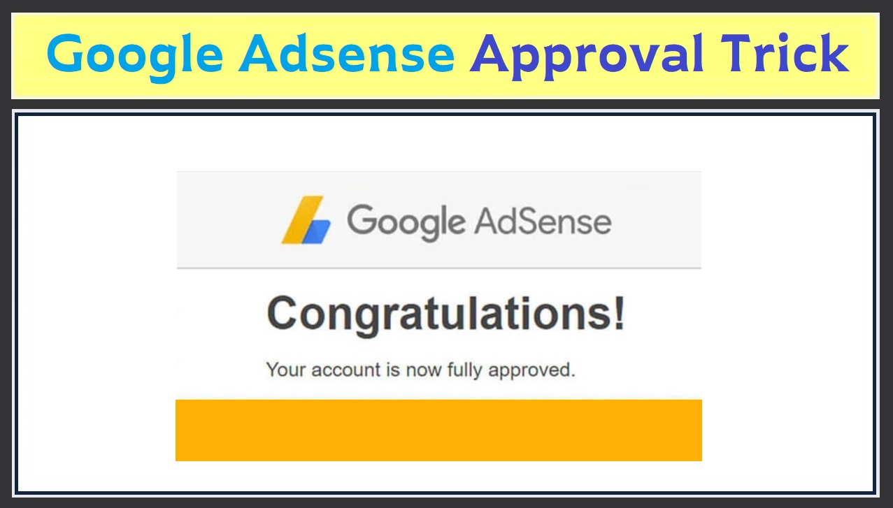 Top 10 Google Adsense Approval Tricks That Works In 2022