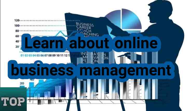 Learn about online business management and ways and methods of running business online 2022