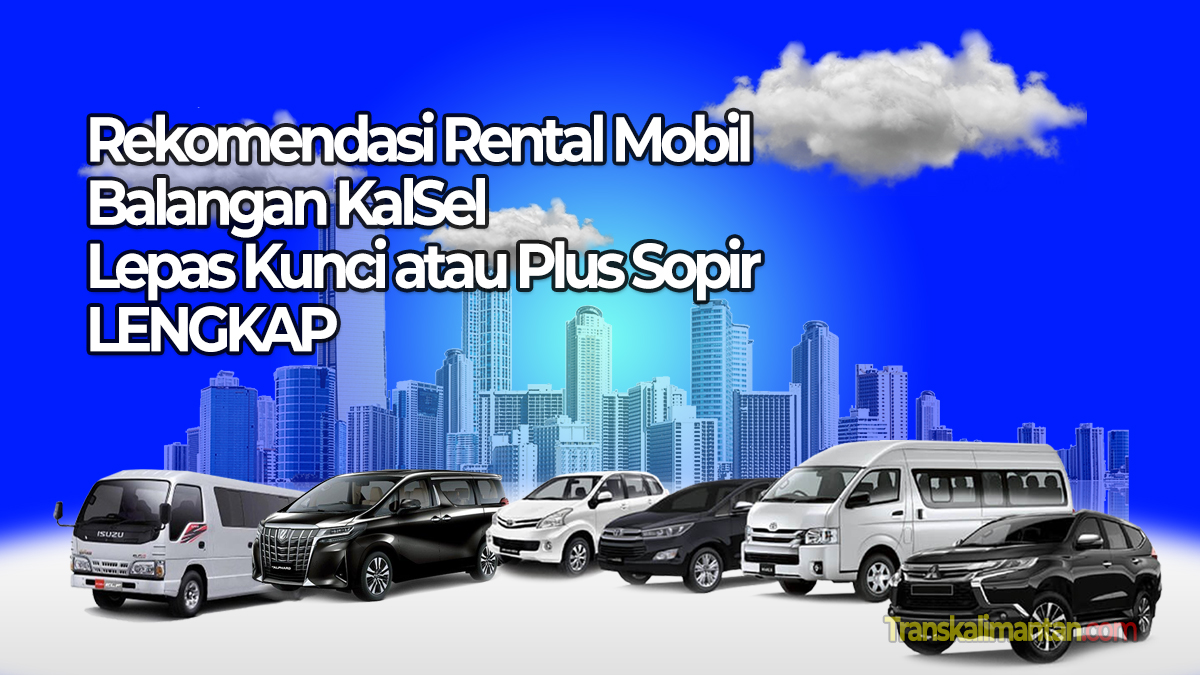 Rental Mobil Balangan Kalsel