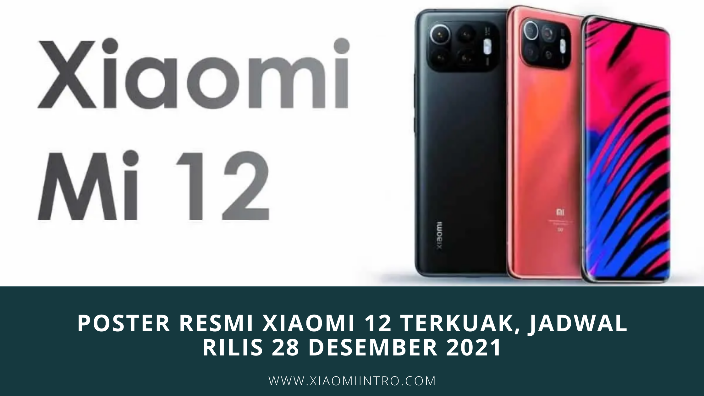 Poster Resmi Xiaomi 12 Terkuak, Jadwal Rilis 28 Desember 2021