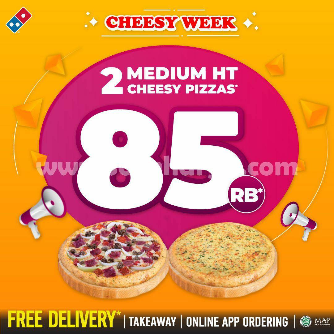 Promo Domino’s Pizza Cheesy Week – Beli 2 Pizzas cuma Rp. 85.000