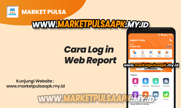 Cara Masuk Login Web Report di Market Pulsa APK