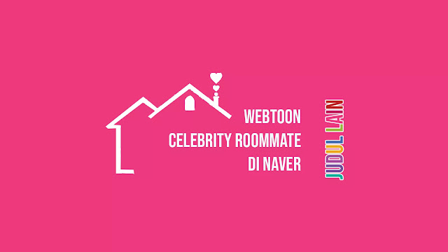 Link Webtoon Celebrity Roommate di Naver