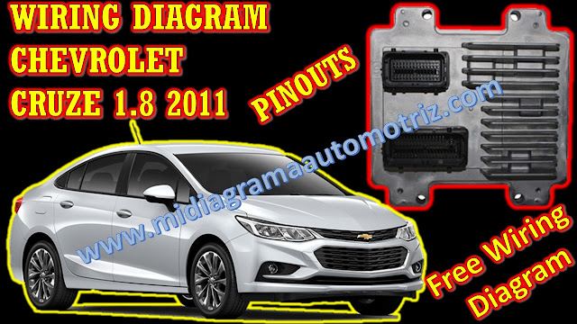 PINOUTS CHEVROLET CRUZE 1.8 LTZ 2011 - WIRING DIAGRAM CHEVROLET CRUZE 1.8 LTZ 2011 - WIRING DIAGRAM OF CHEVROLET CRUZE 2011