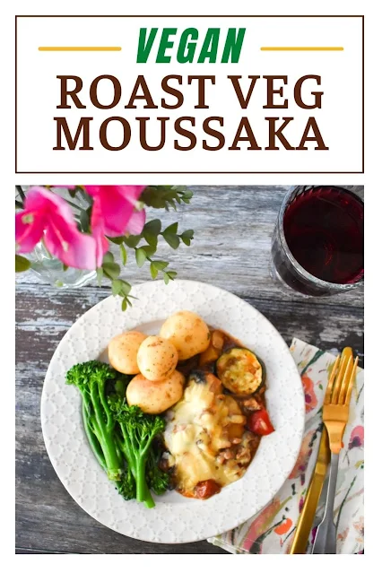 A simple recipe for a vegan roast veg moussaka baked in the oven and served with potatoes and green veg.