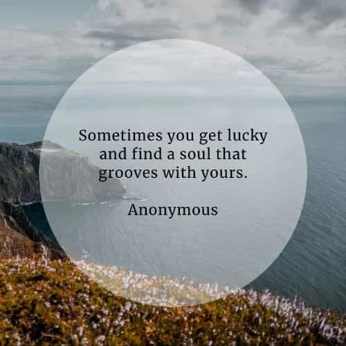 Soulmate quotes that'll inspire you in finding true love