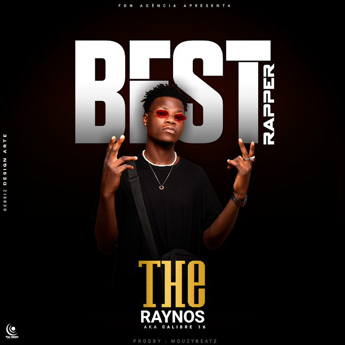 The Raynos - Best Raper [DOWNLOAD] By Moz Arte Music