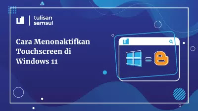 Cara Menonaktifkan Touchscreen di Windows 11