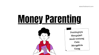 pentingnya mengajari anak cara mengelola uang, money parenting