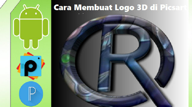 Cara Membuat Logo 3D di Picsart