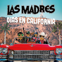 Las Madres anuncian Días en California