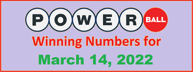 PowerBall Winning Numbers for Monday, March 14, 2022