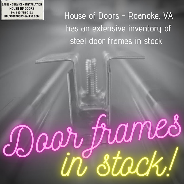 House of Doors - Roanoke, VA has an extensive inventory of steel door frames in stock