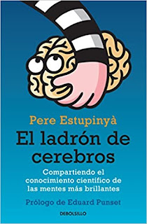 Libro PDF Gratis El ladrón de cerebros Compartiendo el conocimiento científico de las mentes más brillantes Pere Estupinya