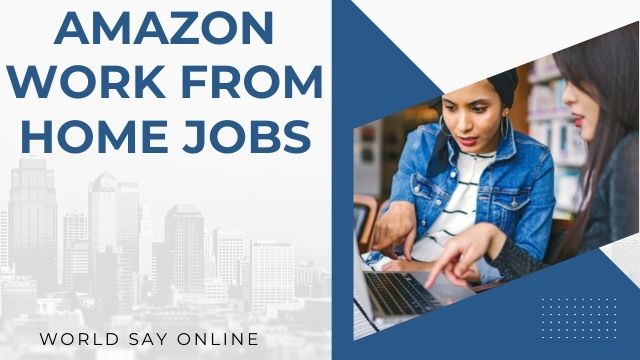 Amazon Work From Home Jobs - Amazon Careers Work From Home
