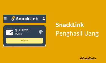 SnackLink Penghasil Uang Aman Terbukti Membayar