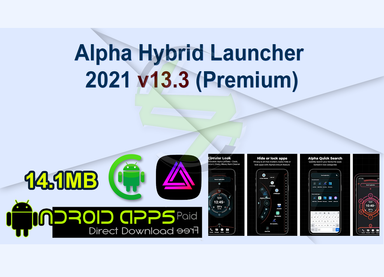 Alpha Hybrid Launcher 2021 v13.3 (Premium)
