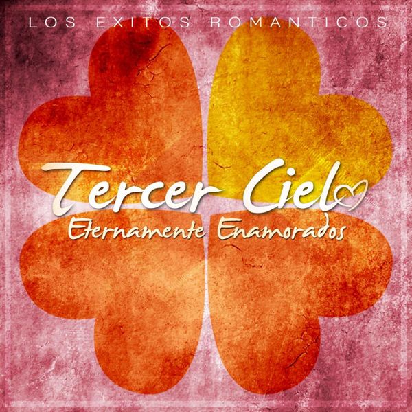 Tercer Cielo – Eternamente Enamorados 2012