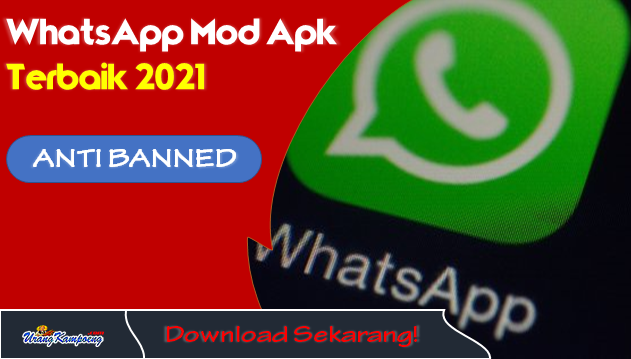 Download 10 WhatsApp Mod Apk Terbaik 2021 dan Anti Banned