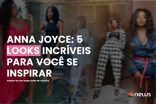 Anna Joyce: Looks incríveis para você se inspirar